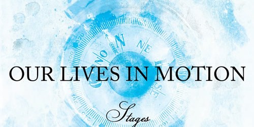 Review: Our Lives in Motion “Stages” (2011)