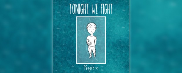 Tonight We Fight announce new EP, release first track