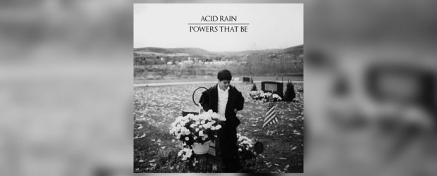 Music: Acid Rain ‘Powers That Be’ 7″