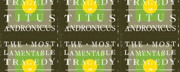 Review: Titus Andronicus ‘The Most Lamentable Tragedy’ (2015)