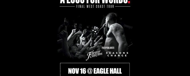 Contest: Win tickets to see A Loss For Words, Forever Came Calling, Seasons Change and more at Eagle Hall 11/16