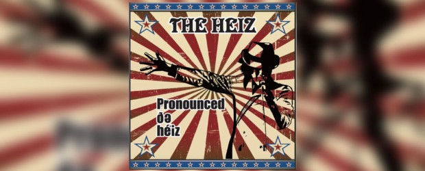 Music: The Heiz ‘pronounced ðə héɪz’
