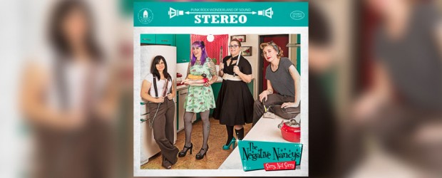 Music: The Negative Nancys ‘Sorry Not Sorry’