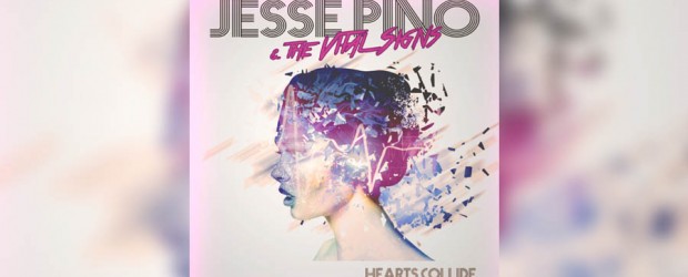 Music: Jesse Pino and the Vital Signs “Hearts Collide”