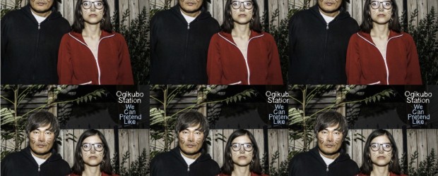 Review: Ogikubo Station ‘We Can Pretend Like’ (2018)