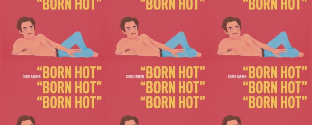 Review: Chris Farren ‘Born Hot’ (2019)